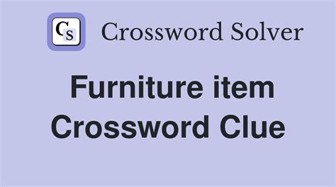 furniture item crossword clue|More.